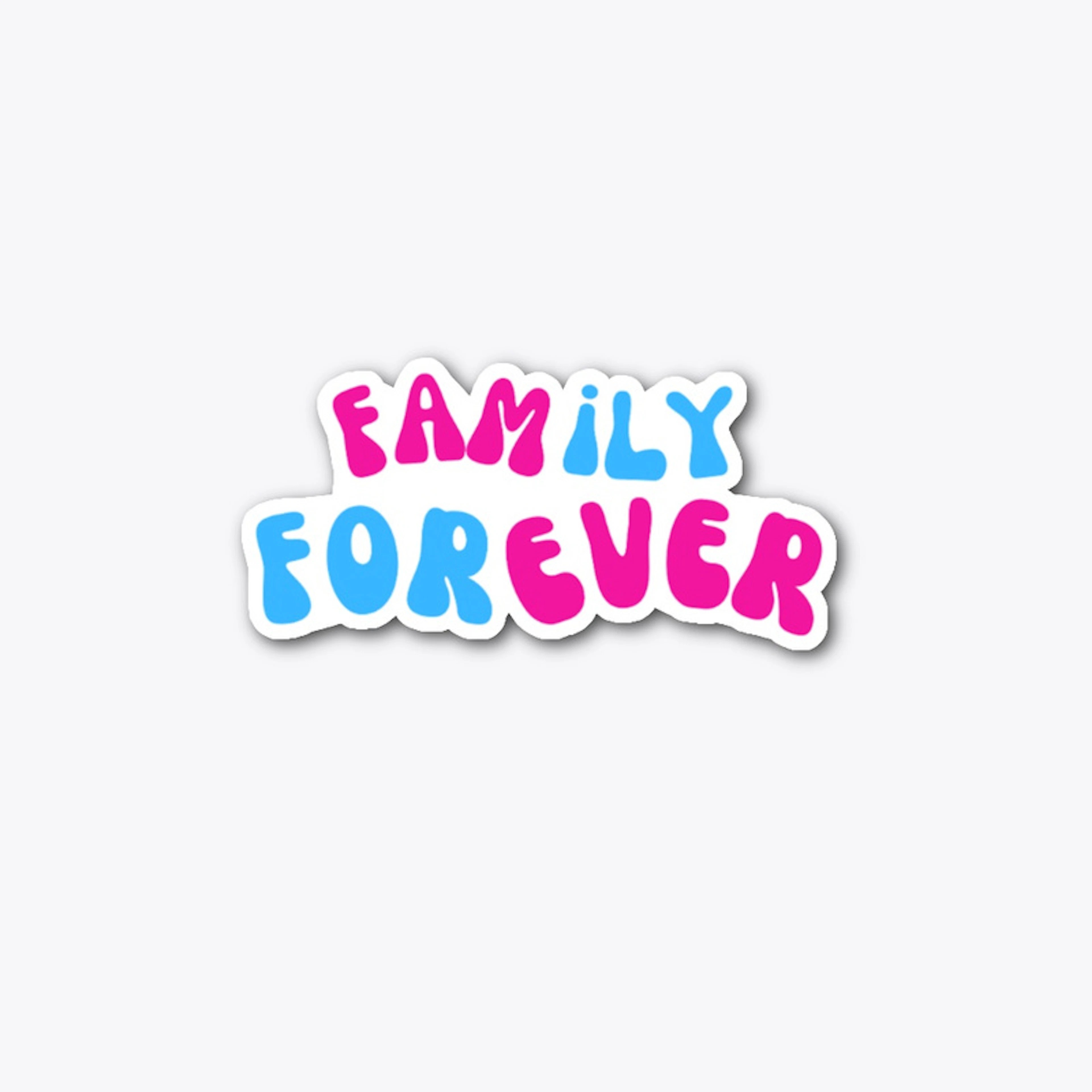 FAMILY FOREVER 001 STICKER 