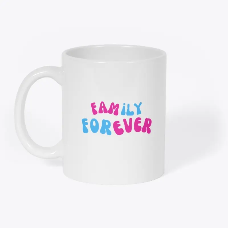 FAMILY FOREVER MUG